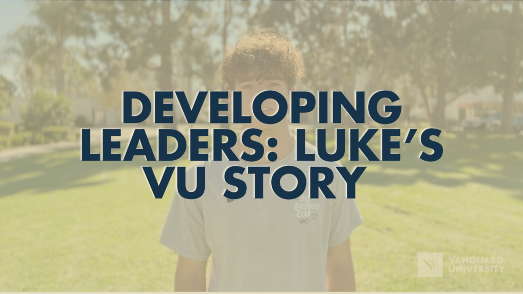 Developing Leaders: Luke‘s VU Story 