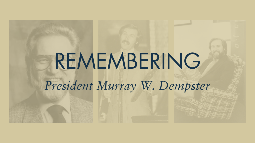 Remembering President Murray W. Dempster  